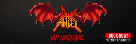 Dark Angel VIP Upgrades and Concert Tickets