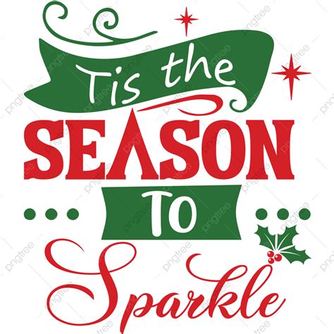 Tis The Season Vector Hd Images, Tis The Season To Sparkle, Season ...