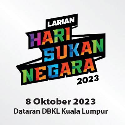 2023 — Larian Hari Sukan Negara 2023 — Race Roster — Registration ...