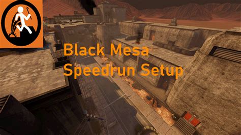 Black Mesa Speedrun Setup Guide – Steam Solo