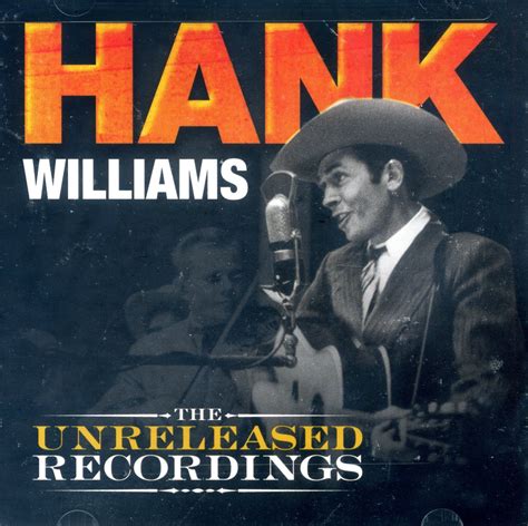 Hank Williams Sr. - The Unreleased Recordings - Amazon.com Music