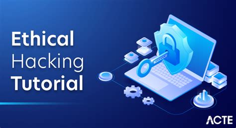 Free Ethical Hacking Tutorials: Course for Beginners - ACTE