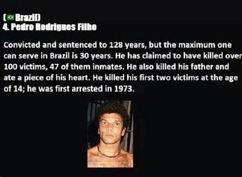 4. Pedro Rodrigues Filho Convicted and sentenced to 128 years, but the ...