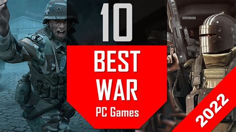 Best War & Army Games 2022 | Top 10 Military War Games PC - YouTube