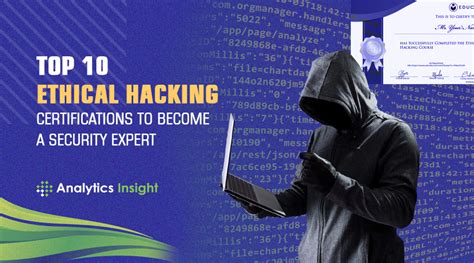 Top 10 Ethical Hacking Certifications to Become a Security Expert