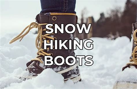 Best Snow Hiking Boots — Acoustic Nature