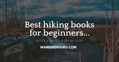 Best Hiking Books For Beginners 2023 Buying guide | Wanderer Guru