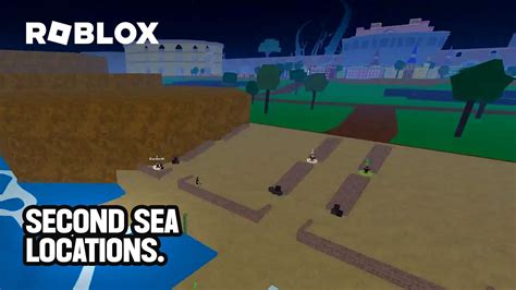 Second Sea locations in Roblox Blox Fruits