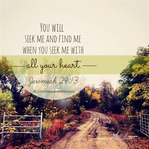 fitandfaithfulness: “"You will SEEK me and FIND me when you SEEK me ...