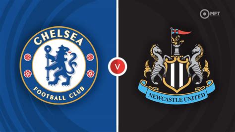 Chelsea vs Newcastle United Prediction and Betting Tips