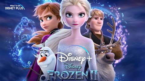 Frozen 2 Disney+ Release Date Announced – What's On Disney Plus