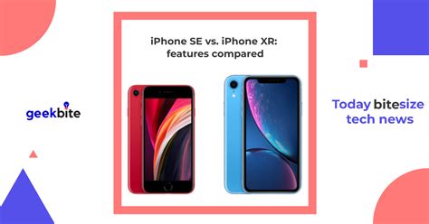 iPhone SE vs. iPhone XR: features compared - GEEKBITE