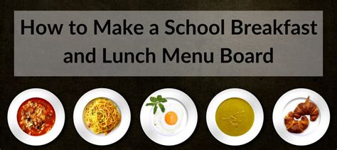 How to Make a School Breakfast and Lunch Menu Board