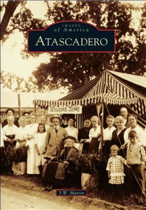 New Book Celebrates the History of Atascadero -- Arcadia Publishing | PRLog