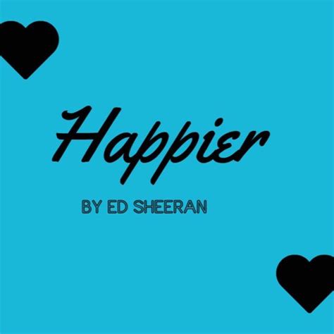 Stream Happier by Ed Sheeran Cover by Clodagh Quinn | Listen online for ...