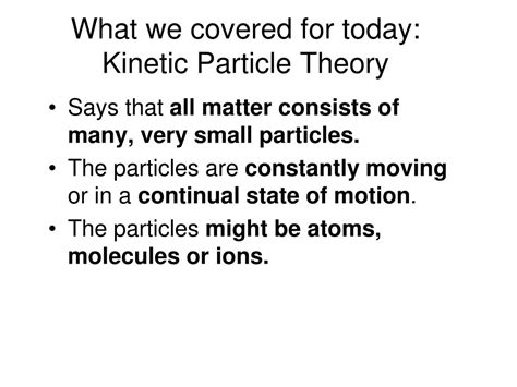 PPT - Kinetic Particle Theory PowerPoint Presentation, free download ...