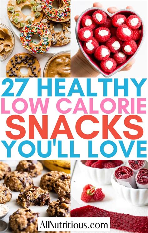 27 Healthy Low-Calorie Snacks (Super Easy to Make!) - All Nutritious