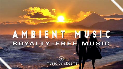 Ambient Music [Royalty Free Music] - YouTube