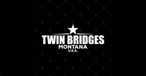 Twin Bridges Montana - Twin Bridges Montana - Sticker | TeePublic