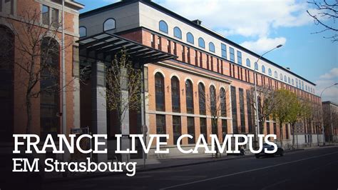 France Live Campus : A la rencontre de l'EM Strasbourg - YouTube