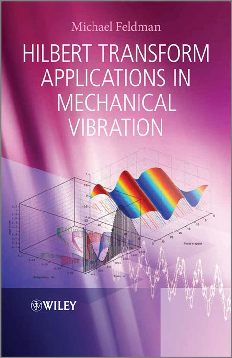 Hilbert Transform Applications in Mechanical Vibration eBook by Michael ...