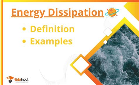 What is Energy Dissipation?-Definition, And Examples