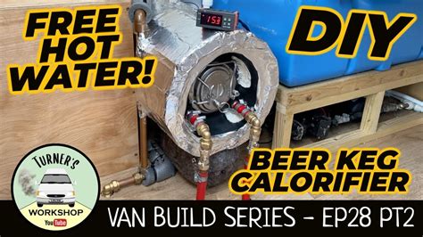 Campervan Calorifier Water Heater Install - Van Build Series - Episode ...