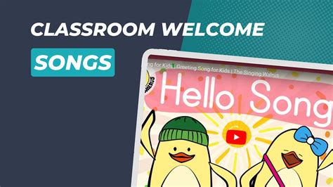 23 Classroom Welcome Songs To Start Your Day