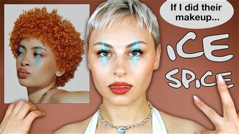 If I did their makeup: Ice Spice - YouTube