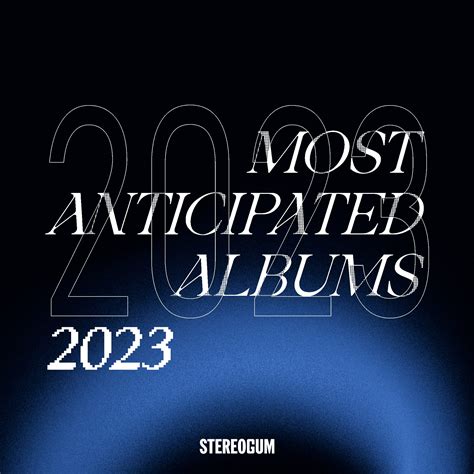 Most Anticipated Albums 2023: See The List