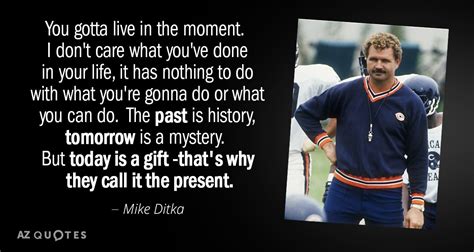 TOP 25 QUOTES BY MIKE DITKA (of 74) | A-Z Quotes