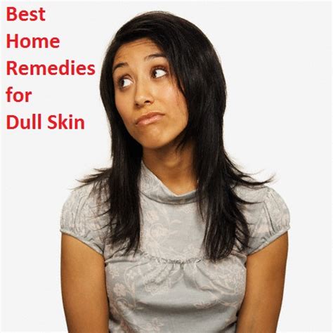 How to get rid of Dull Skin: Best ways and Home Remedies - Stylish Walks