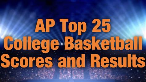 Latest AP Top 25 men's basketball results; Who were the winners ...