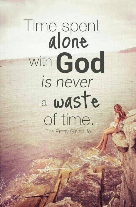 Time Alone With God Quotes - ShortQuotes.cc