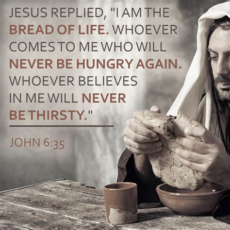 Jesus replied, "I am the bread of life.