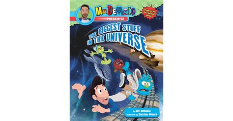 Mr. Demaio Presents!: The Biggest Stuff in the Universe: Based on the ...