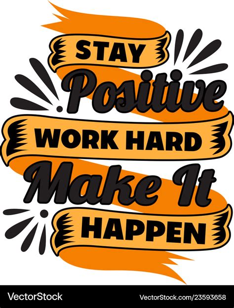 Stay positive work hard motivational quote Vector Image