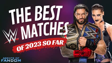 Best WWE Matches of 2023