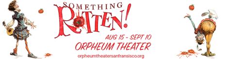 Something Rotten! | Orpheum Theatre | San Francisco, California