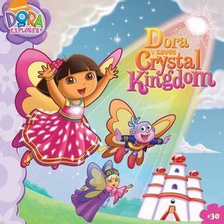 Dora Saves Crystal Kingdom (Dora the Explorer) by Molly Reisner | Goodreads