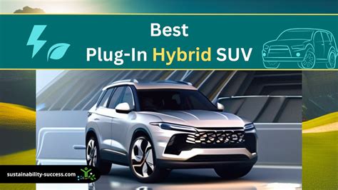 12 Best Plug-In Hybrid SUVs 2024 and 2023