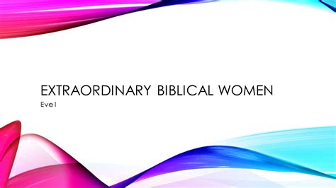 Extraordinary Biblical Women: Eve 1 - YouTube