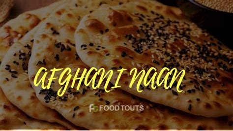 Afghani Naan Recipe 2024 Food Touts