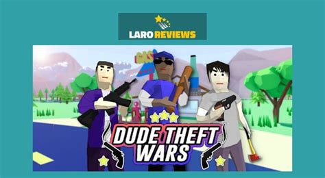 Dude Theft Wars Games Review - Laro Reviews