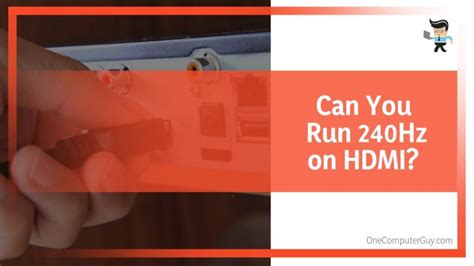 HDMI 240HZ Monitor Compatibility: A Complete Guide To Making It Work