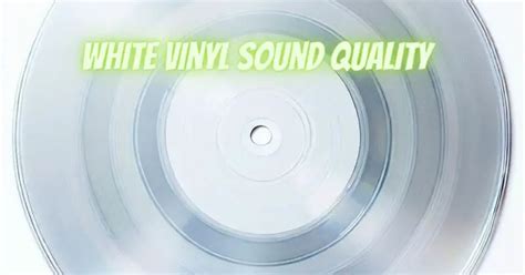 White vinyl sound quality - All For Turntables