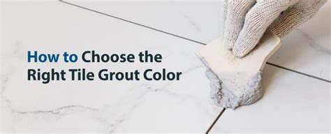 How to Choose the Right Tile Grout Color | 50Floor