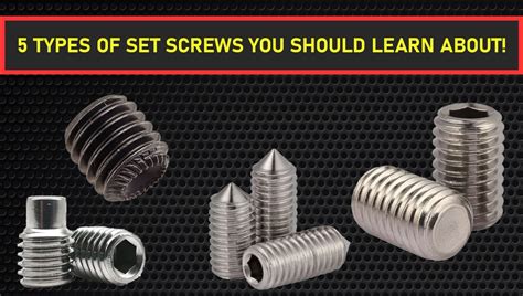 5 TYPES OF SET SCREWS YOU SHOULD LEARN ABOUT NOW! - ToolHustle