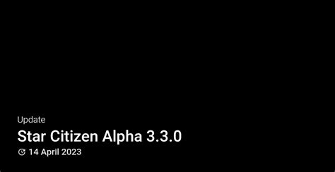 Star Citizen Alpha 3.3.0 Update - Star Citizen Wiki