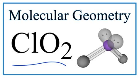 ClO2 (Chlorine dioxide) Molecular Geometry, Bond Angles - YouTube